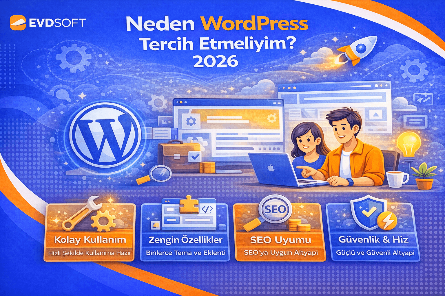 Neden WordPress Tercih Etmeliyim? 2026 Detaylı Rehber