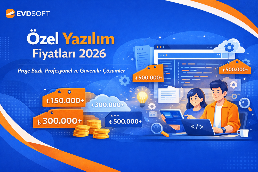 Özel Yazılım Geliştirme Fiyatları
